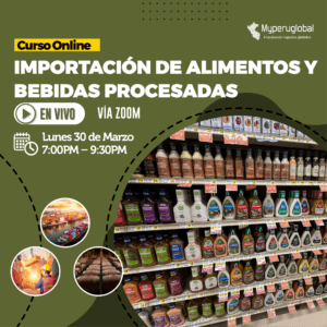 Importación de Alimentos y Bebidas Procesadas
