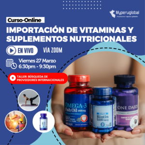 Importación de Vitaminas y Suplementos Nutricionales [vía Zoom]